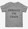 Embrace The Chaos Toddler