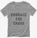 Embrace The Chaos  Womens V-Neck Tee