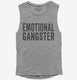 Emotional Gangster grey Womens Muscle Tank