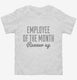 Employee Of The Month Runner Up white Toddler Tee