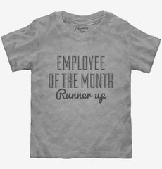 Employee Of The Month Runner Up Toddler Shirt