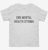 End Mental Health Stigma Awareness Toddler Shirt 666x695.jpg?v=1700394465