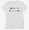 End Mental Health Stigma Awareness Womens Shirt 666x695.jpg?v=1700394465