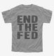 End The Fed  Youth Tee