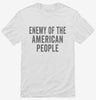Enemy Of The American People Shirt 666x695.jpg?v=1700403011