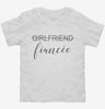 Engagement Gift Girlfriend Fiance Toddler Shirt 666x695.jpg?v=1700387888