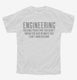 Engineering Solving Problems white Youth Tee