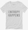 Entropy Happens Womens Vneck Shirt 666x695.jpg?v=1700648991