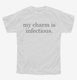 Epidemiologist My Charm Is Infectious white Youth Tee
