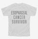 Esophagael Cancer Survivor white Youth Tee