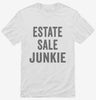 Estate Sale Junkie Shirt 666x695.jpg?v=1700402968