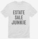Estate Sale Junkie white Mens