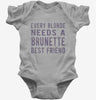 Every Blonde Needs A Brunette Best Friend Baby Bodysuit 666x695.jpg?v=1700648905