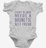 Every Blonde Needs A Brunette Best Friend Infant Bodysuit 666x695.jpg?v=1700648905