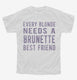 Every Blonde Needs A Brunette Best Friend white Youth Tee