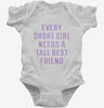 Every Short Girl Needs A Tall Best Friend Infant Bodysuit 666x695.jpg?v=1700648815