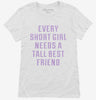 Every Short Girl Needs A Tall Best Friend Womens Shirt 666x695.jpg?v=1700648815