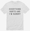 Everything Hurts And Im Hangry Shirt 666x695.jpg?v=1700394388