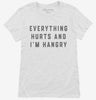 Everything Hurts And Im Hangry Womens Shirt 666x695.jpg?v=1700394388