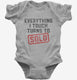 Everything I Touch Turns To Sold Funny Real Estate  Infant Bodysuit
