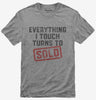 Everything I Touch Turns To Sold Funny Real Estate