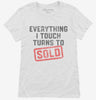 Everything I Touch Turns To Sold Funny Real Estate Womens Shirt 666x695.jpg?v=1700378829