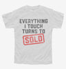 Everything I Touch Turns To Sold Funny Real Estate Youth
