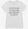 Everything Is Amazing And Nobody Is Happy Womens Shirt 666x695.jpg?v=1700648775