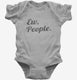 Ew People grey Infant Bodysuit