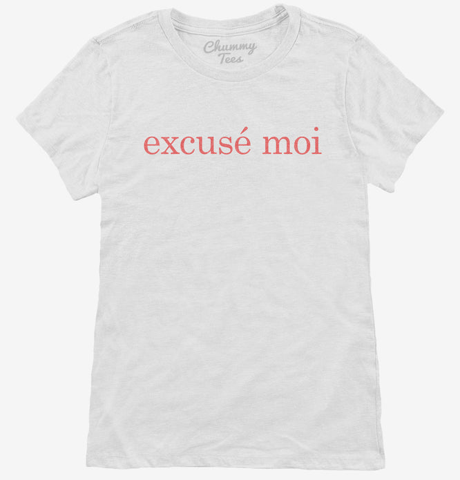 Excuse Moi Pardon Moi French T-Shirt