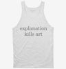 Explanation Kills Art Tanktop 666x695.jpg?v=1700394208