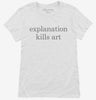 Explanation Kills Art Womens Shirt 666x695.jpg?v=1700394208