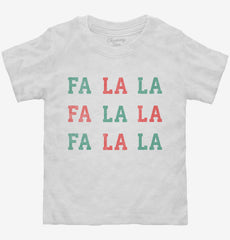 Fa La La La La Christmas Toddler Shirt