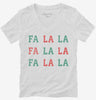 Fa La La La La Christmas Womens Vneck Shirt 666x695.jpg?v=1700342289