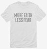 Faith And Fear Quote Saying Shirt 666x695.jpg?v=1700555259