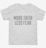 Faith And Fear Quote Saying Toddler Shirt 666x695.jpg?v=1700555259