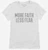 Faith And Fear Quote Saying Womens Shirt 666x695.jpg?v=1700555259