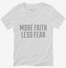 Faith And Fear Quote Saying Womens Vneck Shirt 666x695.jpg?v=1700555259