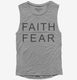 Faith Over Fear  Womens Muscle Tank
