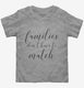 Families Don't Have To Match Adoption Foster Mom  Toddler Tee