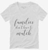 Families Dont Have To Match Adoption Foster Mom Womens Vneck Shirt 666x695.jpg?v=1700387848