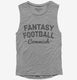 Fantasy Football Commish grey Womens Muscle Tank