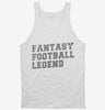 Fantasy Football Legend Tanktop 666x695.jpg?v=1700492481