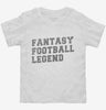 Fantasy Football Legend Toddler Shirt 666x695.jpg?v=1700492481