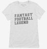Fantasy Football Legend Womens Shirt 666x695.jpg?v=1700492481