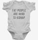 Fat People Are Hard To Kidnap white Infant Bodysuit