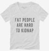 Fat People Are Hard To Kidnap Womens Vneck Shirt 666x695.jpg?v=1700648283