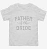 Father Of The Bride Toddler Shirt 666x695.jpg?v=1700501119