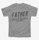Father Of The Greatest Daughter In The World grey Youth Tee