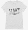 Father Of The Greatest Daughter In The World Womens Shirt 666x695.jpg?v=1700555074